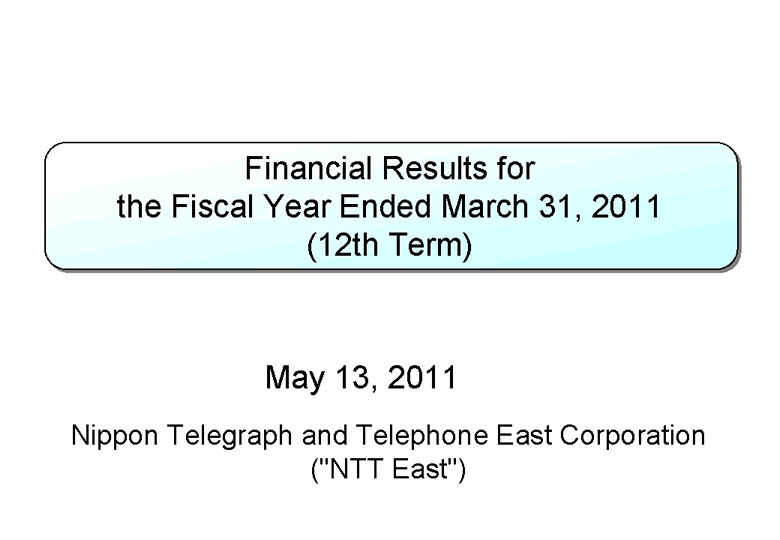 Financial Results for  the Fiscal Year Ended March 31, 2011